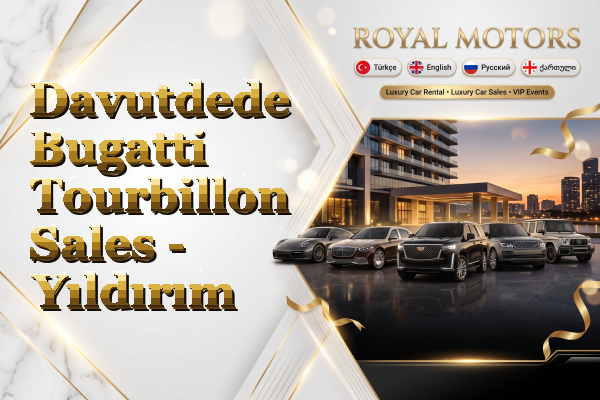 Davutdede Bugatti Tourbillon Sales - Yıldırım