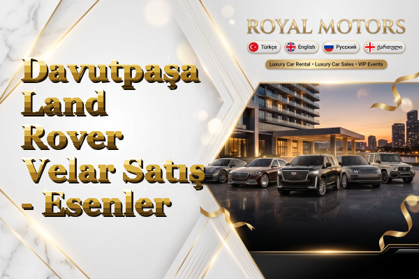Davutpaşa Land Rover Velar Satış - Esenler