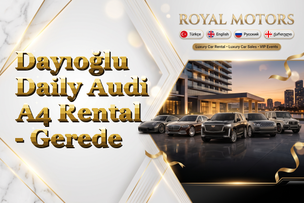 Dayıoğlu Daily Audi A4 Rental - Gerede