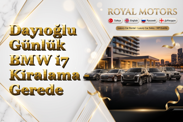 Dayıoğlu Günlük BMW i7 Kiralama - Gerede