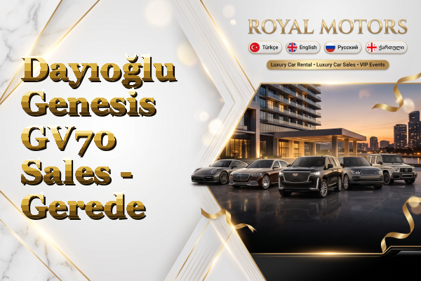 Dayıoğlu Genesis GV70 Sales - Gerede