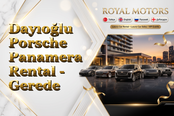 Dayıoğlu Porsche Panamera Rental - Gerede