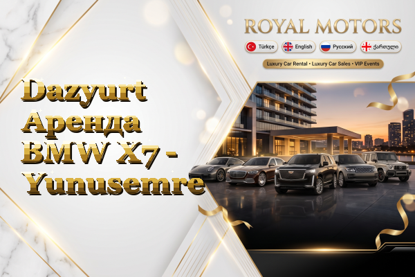 Dazyurt Аренда BMW X7 - Yunusemre