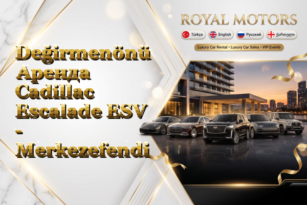 Değirmenönü Аренда Cadillac Escalade ESV - Merkezefendi