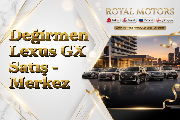 Değirmen Lexus GX Satış - Merkez
