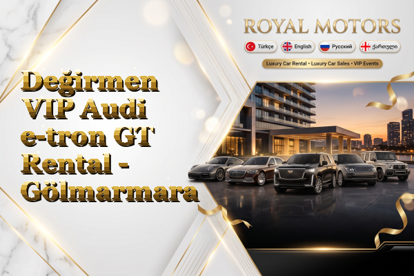 Değirmen VIP Audi e-tron GT Rental - Gölmarmara