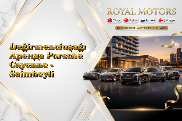 Değirmenciuşağı Аренда Porsche Cayenne - Saimbeyli