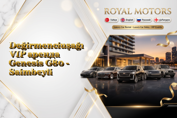 Değirmenciuşağı VIP аренда Genesis G80 - Saimbeyli