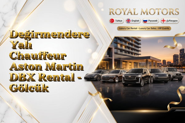 Değirmendere Yalı Chauffeur Aston Martin DBX Rental - Gölcük