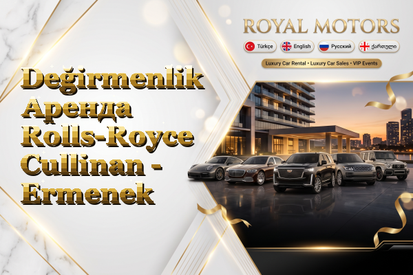 Değirmenlik Аренда Rolls-Royce Cullinan - Ermenek