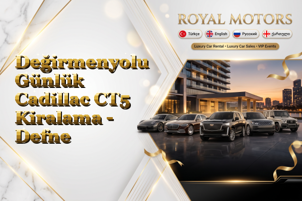Değirmenyolu Günlük Cadillac CT5 Kiralama - Defne