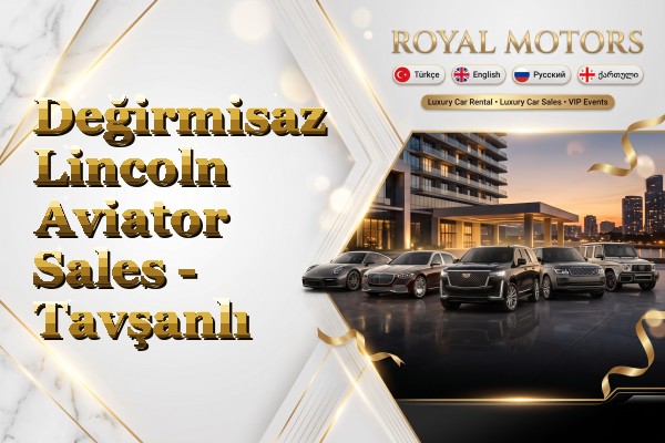 Değirmisaz Lincoln Aviator Sales - Tavşanlı
