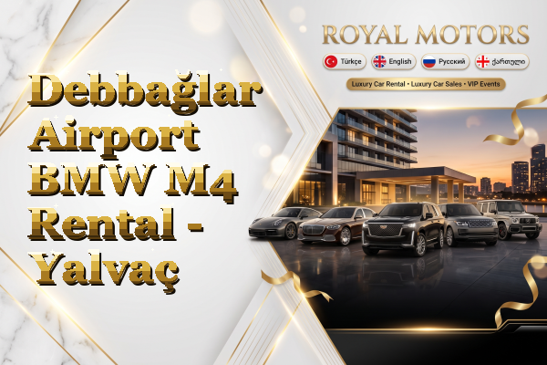 Debbağlar Airport BMW M4 Rental - Yalvaç