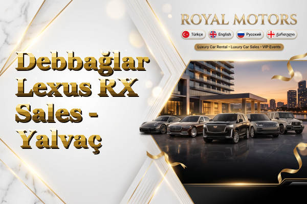 Debbağlar Lexus RX Sales - Yalvaç
