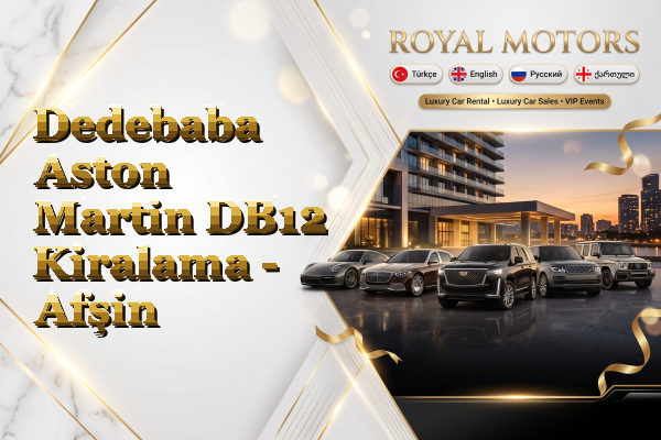Dedebaba Aston Martin DB12 Kiralama - Afşin
