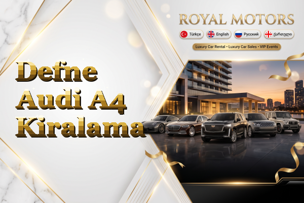 Defne Audi A4 Kiralama