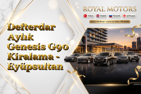 Defterdar Aylık Genesis G90 Kiralama - Eyüpsultan