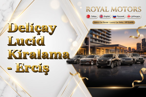 Deliçay Lucid Kiralama - Erciş