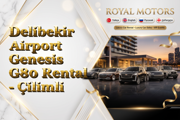 Delibekir Airport Genesis G80 Rental - Çilimli
