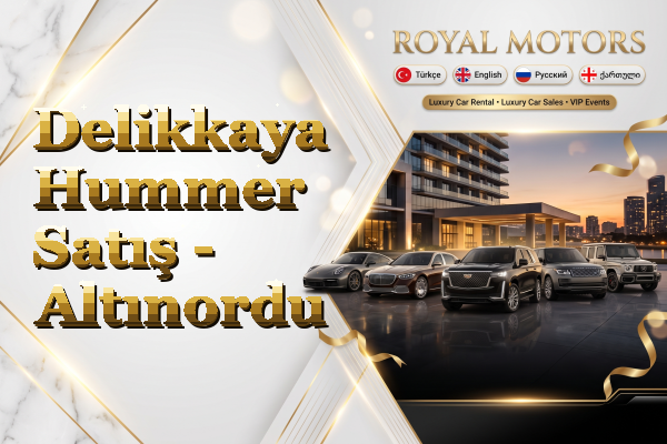 Delikkaya Hummer Satış - Altınordu