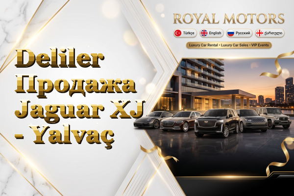Deliler Продажа Jaguar XJ - Yalvaç
