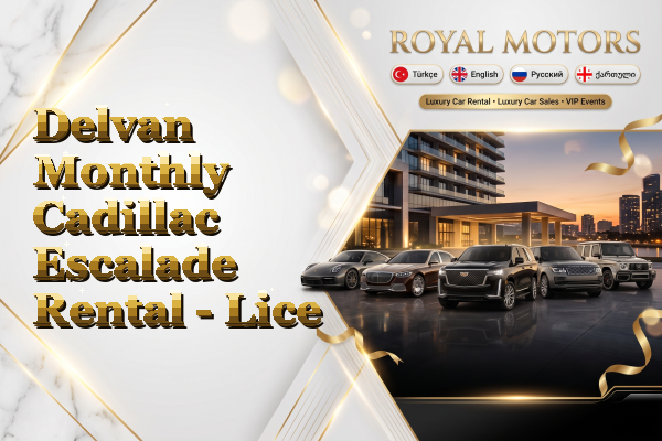 Delvan Monthly Cadillac Escalade Rental - Lice