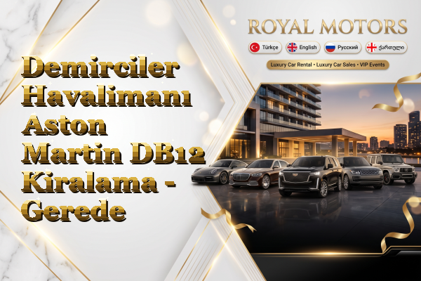 Demirciler Havalimanı Aston Martin DB12 Kiralama - Gerede