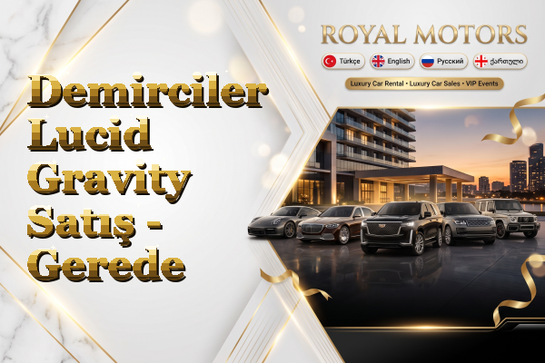 Demirciler Lucid Gravity Satış - Gerede