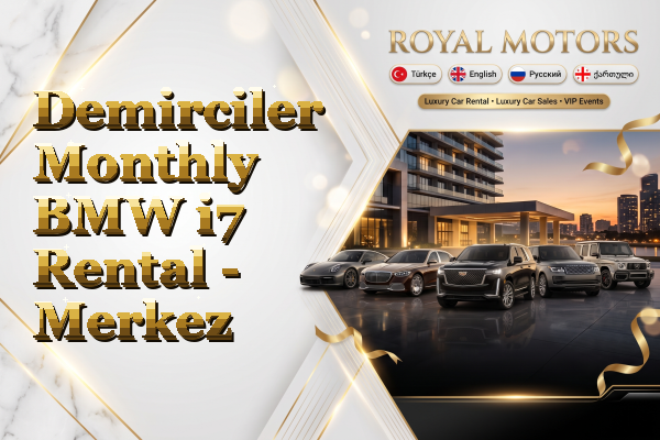 Demirciler Monthly BMW i7 Rental - Merkez