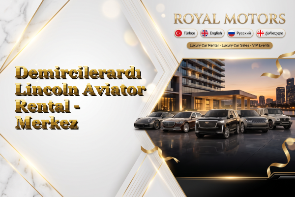 Demircilerardı Lincoln Aviator Rental - Merkez