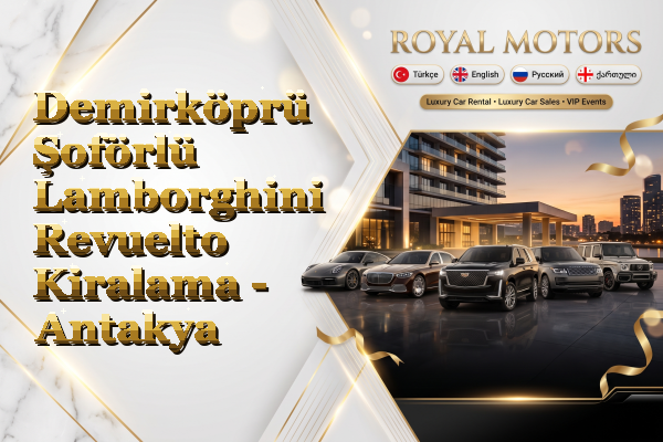 Demirköprü Şoförlü Lamborghini Revuelto Kiralama - Antakya