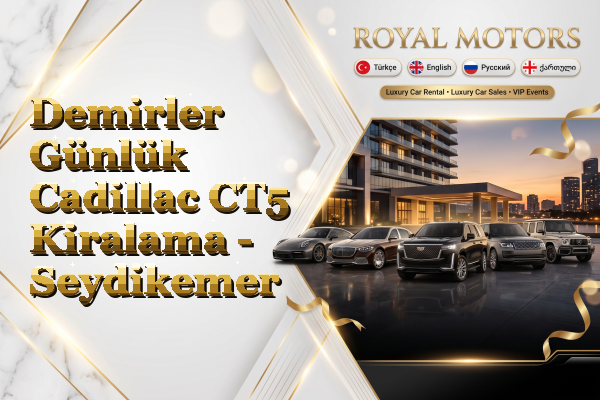 Demirler Günlük Cadillac CT5 Kiralama - Seydikemer
