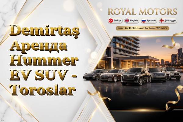 Demirtaş Аренда Hummer EV SUV - Toroslar
