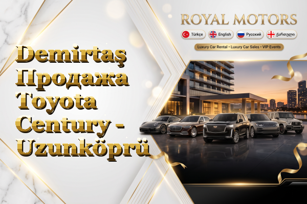 Demirtaş Продажа Toyota Century - Uzunköprü