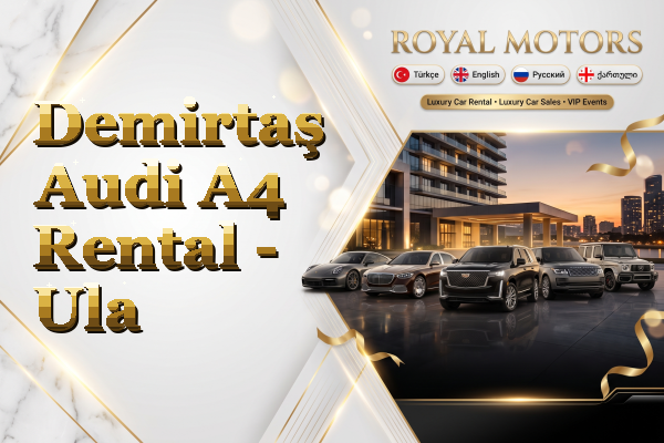 Demirtaş Audi A4 Rental - Ula