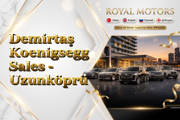 Demirtaş Koenigsegg Sales - Uzunköprü