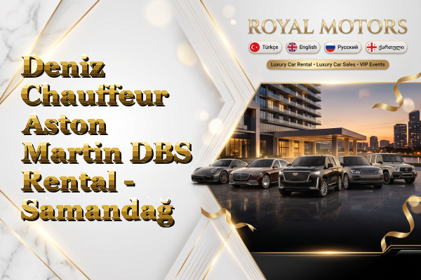 Deniz Chauffeur Aston Martin DBS Rental - Samandağ