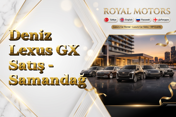 Deniz Lexus GX Satış - Samandağ