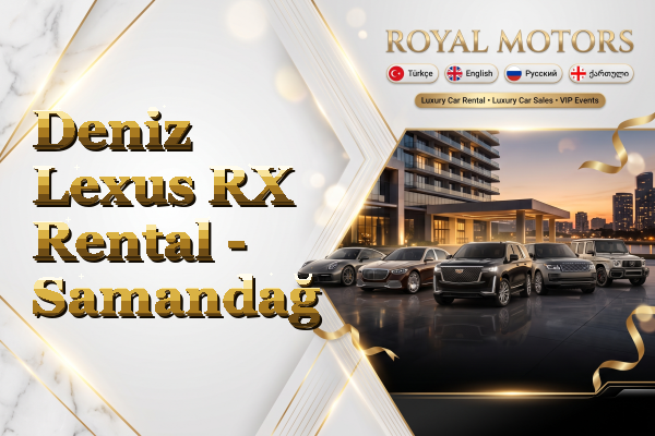 Deniz Lexus RX Rental - Samandağ