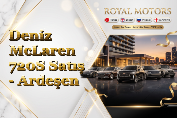 Deniz McLaren 720S Satış - Ardeşen
