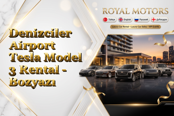 Denizciler Airport Tesla Model 3 Rental - Bozyazı