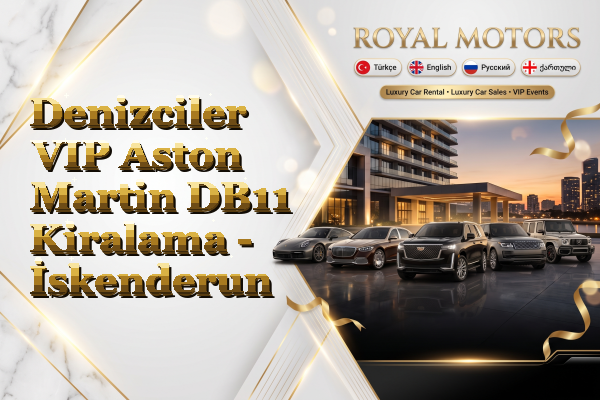 Denizciler VIP Aston Martin DB11 Kiralama - İskenderun
