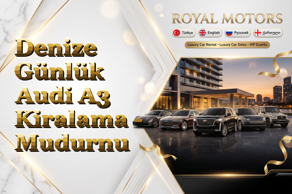 Denize Günlük Audi A3 Kiralama - Mudurnu