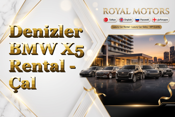 Denizler BMW X5 Rental - Çal