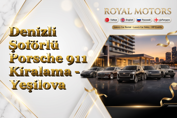 Denizli Şoförlü Porsche 911 Kiralama - Yeşilova