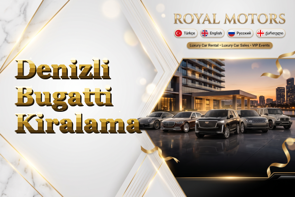 Denizli Bugatti Kiralama