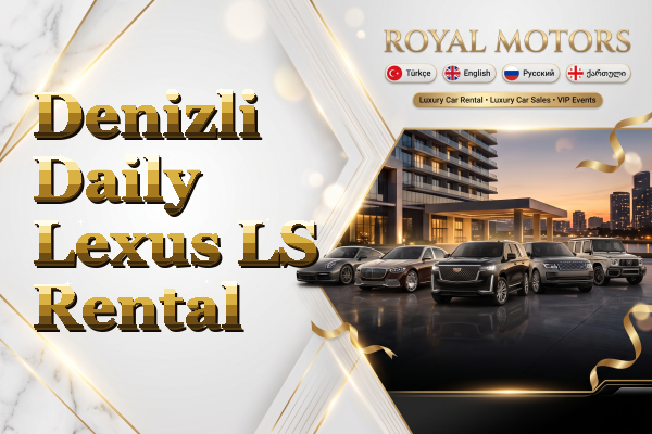 Denizli Daily Lexus LS Rental