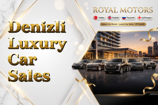 Denizli Luxury Car Sales