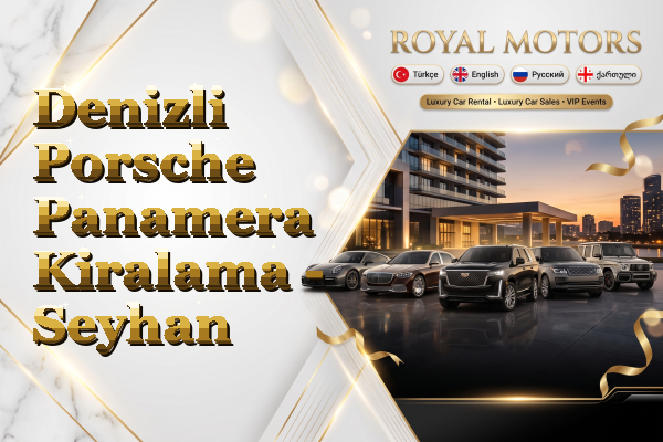 Denizli Porsche Panamera Kiralama - Seyhan