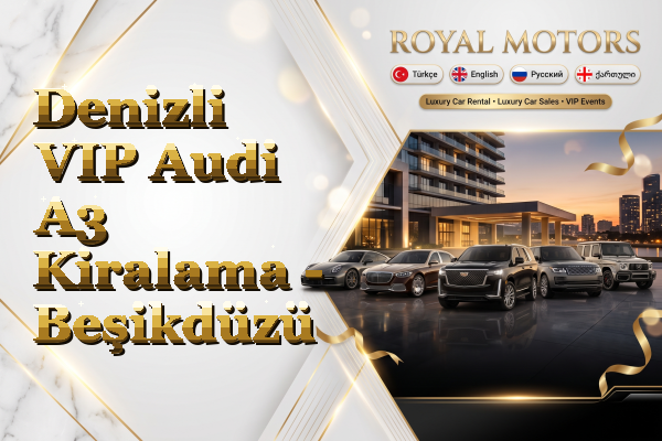 Denizli VIP Audi A3 Kiralama - Beşikdüzü
